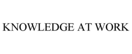 KNOWLEDGE AT WORK trademark