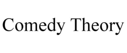 COMEDY THEORY trademark