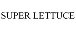 SUPER LETTUCE trademark