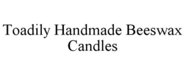 TOADILY HANDMADE BEESWAX CANDLES trademark