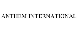 ANTHEM INTERNATIONAL trademark