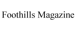 FOOTHILLS MAGAZINE trademark