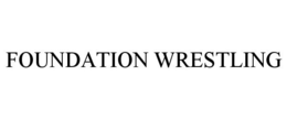 FOUNDATION WRESTLING trademark