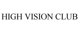 HIGH VISION CLUB trademark
