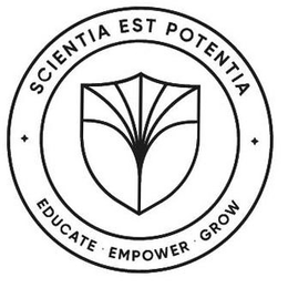 SCIENTIA EST POTENTIA EDUCATE EMPOWER GROW trademark