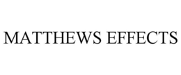 MATTHEWS EFFECTS trademark