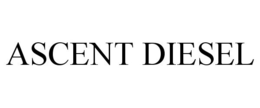 ASCENT DIESEL trademark