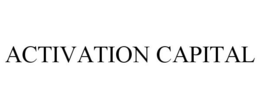 ACTIVATION CAPITAL trademark