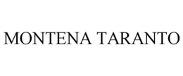 MONTENA TARANTO trademark