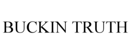 BUCKIN TRUTH trademark