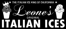 THE ITALIAN ICE KING OF CALIFORNIA LEONE'S ORIGINAL ITALIAN ICES trademark