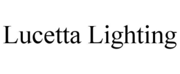 LUCETTA LIGHTING trademark