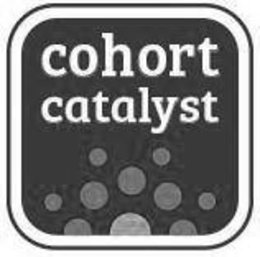 COHORT CATALYST trademark