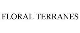 FLORAL TERRANES trademark