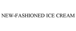 NEW-FASHIONED ICE CREAM trademark