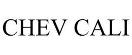 CHEV CALI trademark