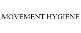 MOVEMENT HYGIENE trademark