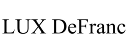 LUX DEFRANC trademark