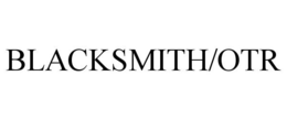 BLACKSMITH/OTR trademark