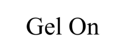 GEL ON trademark