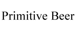 PRIMITIVE BEER trademark
