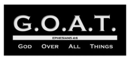 G.O.A.T. EPHESIANS 4:6 GOD OVER ALL THINGS trademark