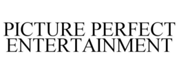 PICTURE PERFECT ENTERTAINMENT trademark