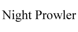 NIGHT PROWLER trademark