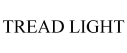 TREAD LIGHT trademark