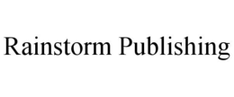 RAINSTORM PUBLISHING trademark