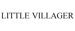 LITTLE VILLAGER trademark