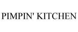 PIMPIN' KITCHEN trademark