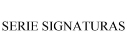 SERIE SIGNATURAS trademark
