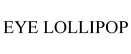 EYE LOLLIPOP trademark
