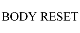 BODY RESET trademark