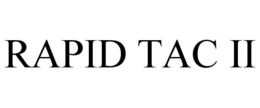 RAPID TAC II trademark