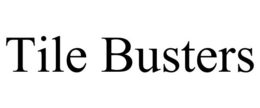 TILE BUSTERS trademark