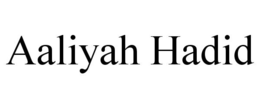 AALIYAH HADID trademark