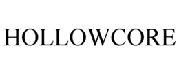 HOLLOWCORE trademark