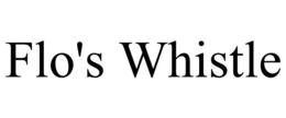 FLO'S WHISTLE trademark