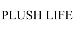 PLUSH LIFE trademark