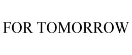 FOR TOMORROW trademark