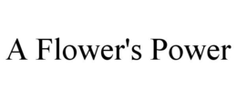 A FLOWER'S POWER trademark