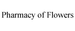 PHARMACY OF FLOWERS trademark
