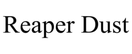 REAPER DUST trademark