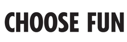 CHOOSE FUN trademark