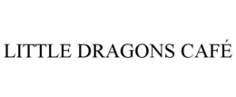 LITTLE DRAGONS CAFÉ trademark