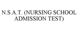 N.S.A.T. (NURSING SCHOOL ADMISSION TEST) trademark