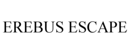 EREBUS ESCAPE trademark
