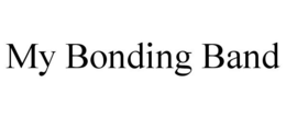 MY BONDING BAND trademark